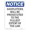 Signmission OSHA Notice, 7" Height, NOTICE Shoplifters Will Be Prosecuted Sign, 7" X 5", Portrait OS-NS-D-57-V-16581 - alternate 1